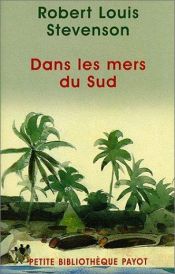 book cover of Dans les mers du Sud by Robert Louis Stevenson