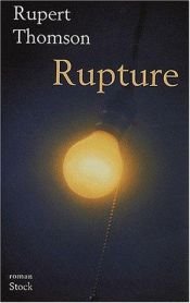 book cover of Rupture by Rupert Thomson