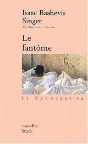 book cover of Le Fantôme : nouvelles by Singer-I.B