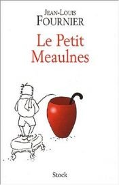 book cover of Le Petit Meaulnes by Jean-Louis Fournier