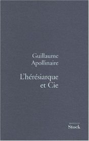 book cover of L'Hérésiarque et Compagnie by Guillaume Apollinaire