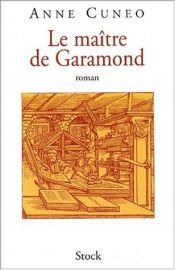 book cover of Le Maître de Garamond by Anne Cuneo