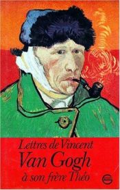 book cover of Lettres de Vincent Van Gogh à son frère Théo by Винсент Ван Гог