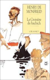 book cover of La croisière du hachich by Henry de Monfreid