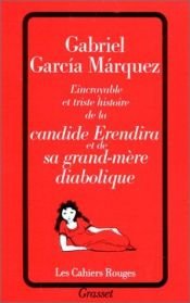 book cover of L'Incroyable triste histoire de Candide Erendira by Gabriel García Márquez