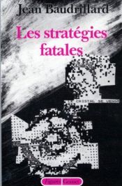 book cover of Les Stratégies fatales by Jean Baudrillard