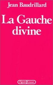 book cover of La gauche divine by ז'אן בודריאר