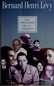 book cover of Les aventures de la liberté (Une histoire subjective des intellectuels) by Bernard-Henri Lévy
