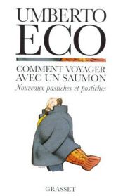 book cover of Comment voyager avec un saumon (nouveaux pastiches et postiches) by Burkhart Kroeber|Diane Sterling|Umberto Eco