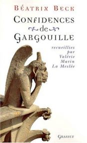 book cover of Confidences de gargouille by Béatrix Beck