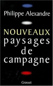 book cover of Nouveaux paysages de campagne by Philippe Alexandre