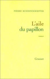 book cover of L'aile du papillon by Pierre Schoendoerffer