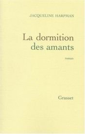 book cover of La dormition des amants by Jacqueline Harpman