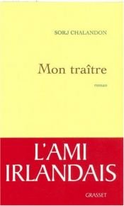 book cover of Mon traître by Sorj Chalandon