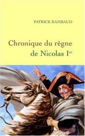 book cover of Chronique du règne de Nicolas 1er by Patrick Rambaud