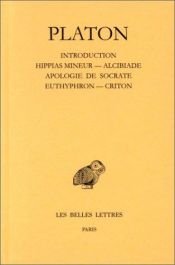 book cover of Hippias mineur - Alcibiade - Apologie de Socrate - Euthyphron - Criton by Платон
