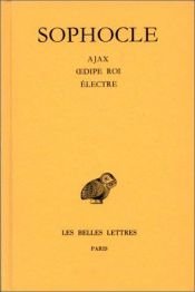 book cover of Oeuvres, tome II : Ajax - Oedipe roi - Electre by Sophocle