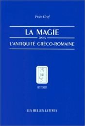 book cover of La magie dans l'antiquité gréco-romaine: Idéologie et pratique by Fritz Graf