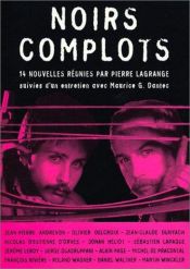 book cover of Noirs complots by Pierre Lagrange