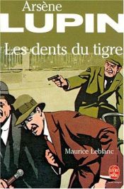 book cover of Les dents du tigre by Maurice Leblanc