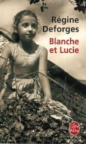book cover of Blanche et Lucie by Régine Deforges