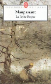 book cover of La Petite Roque by Gijs de Mopasāns
