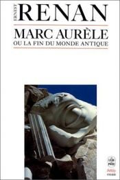 book cover of Marc-Aurèle et la fin du monde antique by 欧内斯特·勒南