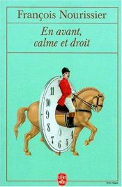 book cover of En avant, calme et droit by François Nourissier