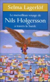 book cover of Le Merveilleux Voyage de Nils Holgersson à travers la Suède by Selma Lagerlof
