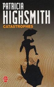 book cover of Catástrofes (nem tanto) Naturais by Patricia Highsmith