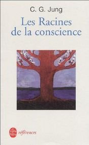 book cover of Les racines de la conscience by C. G. Jung