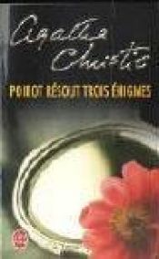 book cover of Poirot résout trois énigmes by Agatha Christie