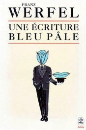 book cover of Une écriture bleu pâle by Franz Werfel