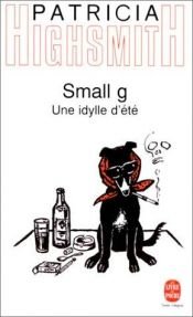 book cover of Small g by Patricia Highsmith