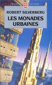 book cover of Les Monades urbaines by Robert Silverberg