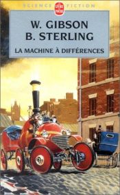 book cover of La Machine à différences by William and Sterling Gibson, Bruce