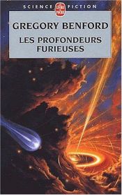 book cover of Les Profondeurs furieuses by Gregory Benford