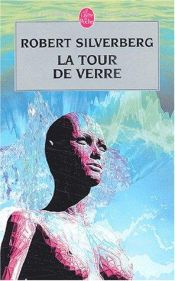 book cover of La Tour de verre by Robert Silverberg