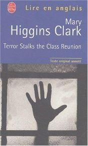 book cover of Terror stalks the class reunion by Mary Higgins Clark