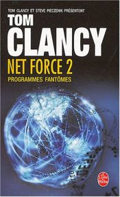 book cover of Net Force, Tome 2 : Programmes fantômes by Tom Clancy