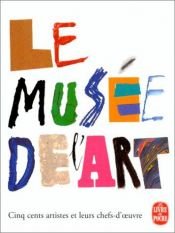 book cover of Le Musée de l'art by Collectif