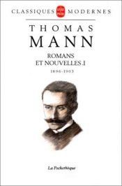 book cover of Romans et nouvelles, tome 1 : 1896 - 1903 by توماس مان