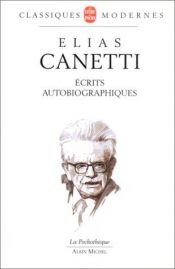 book cover of Écrits autobiographiques by Elias Canetti