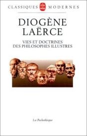 book cover of Vies et doctrines des philosophes illustres by Diogène Laërce