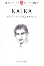 book cover of Récits, Romans, Journaux by Francs Kafka