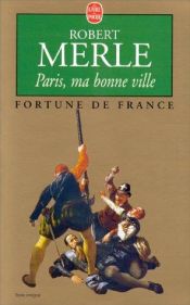 book cover of Jó városunk, Párizs by Робер Мерль