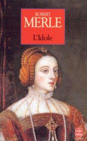 book cover of L'Idole by Robert Merle