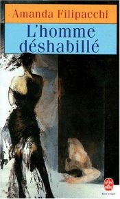 book cover of L'Homme déshabillé by Amanda Filipacchi