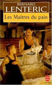 book cover of Les Maîtres du pain by Bernard Lenteric