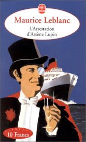 book cover of L'Arrestation d'Arsène Lupin by モーリス・ルブラン